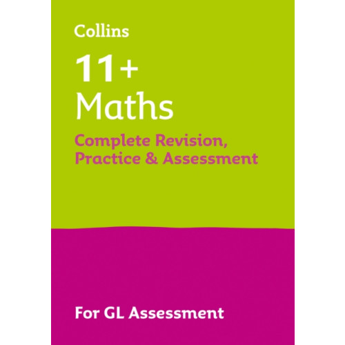 HarperCollins Publishers 11+ Maths Complete Revision, Practice & Assessment for GL (häftad, eng)