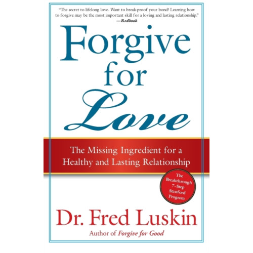 Harpercollins publishers inc Forgive For Love: The Missing Ingredient for a Healthy and Lasting Relat ionship (häftad, eng)