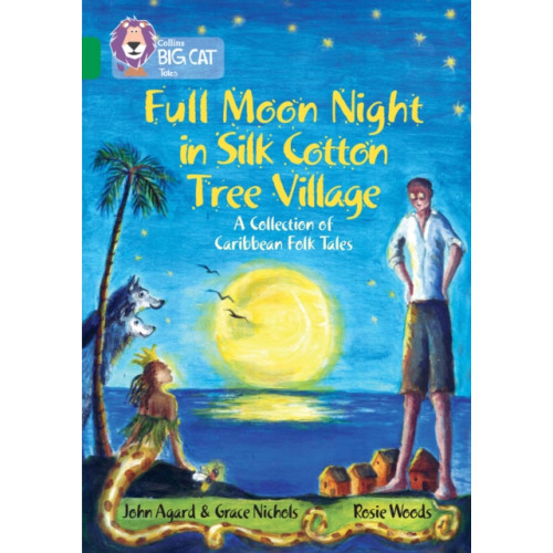 HarperCollins Publishers Full Moon Night in Silk Cotton Tree Village: A Collection of Caribbean Folk Tales (häftad, eng)