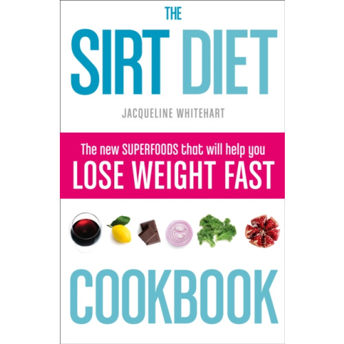 HarperCollins Publishers The Sirt Diet Cookbook (häftad, eng)