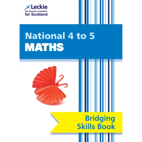 HarperCollins Publishers National 4 to 5 Maths Bridging Skills Book (häftad, eng)