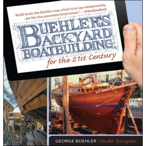 McGraw-Hill Education - Europe Buehler's Backyard Boatbuilding for the 21st Century (häftad, eng)