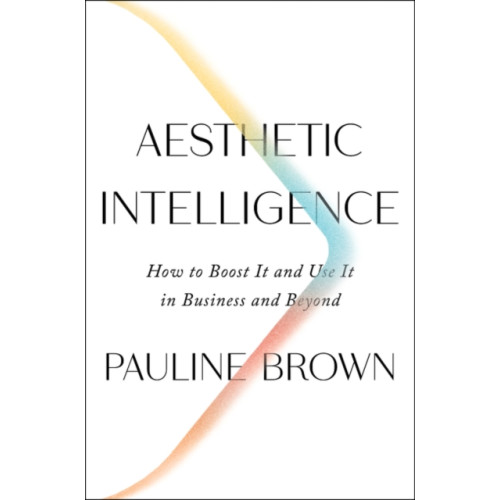 Harpercollins publishers inc Aesthetic Intelligence (inbunden, eng)