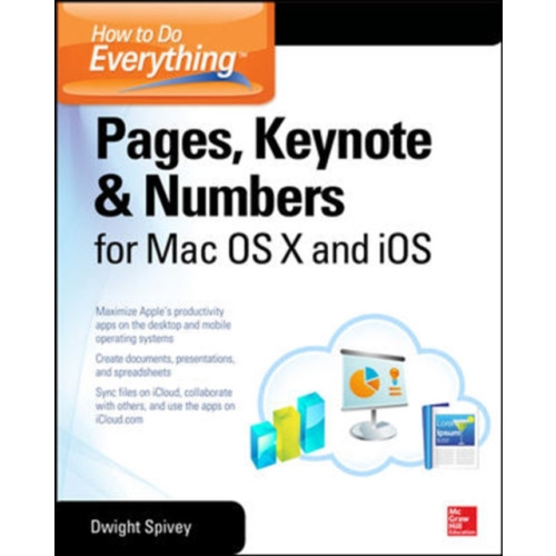 McGraw-Hill Education - Europe How to Do Everything: Pages, Keynote & Numbers for OS X and iOS (häftad, eng)