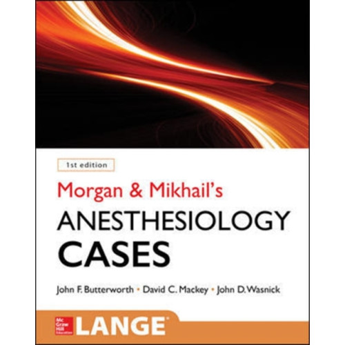 McGraw-Hill Education - Europe Morgan and Mikhail's Clinical Anesthesiology Cases (häftad, eng)