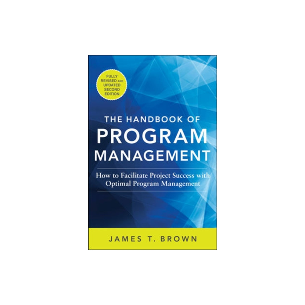 Produktbild för The Handbook of Program Management: How to Facilitate Project Success with Optimal Program Management, Second Edition (inbunden, eng)