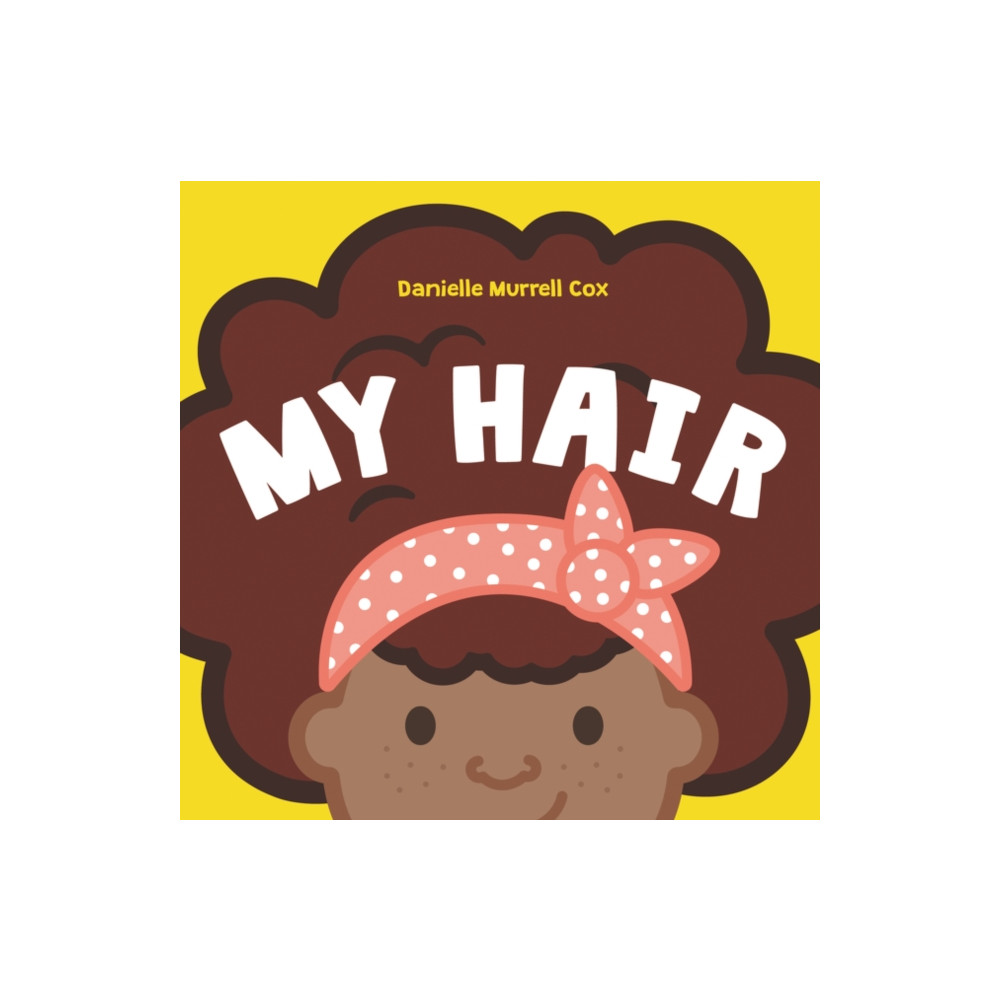 Produktbild för My Hair (bok, board book, eng)