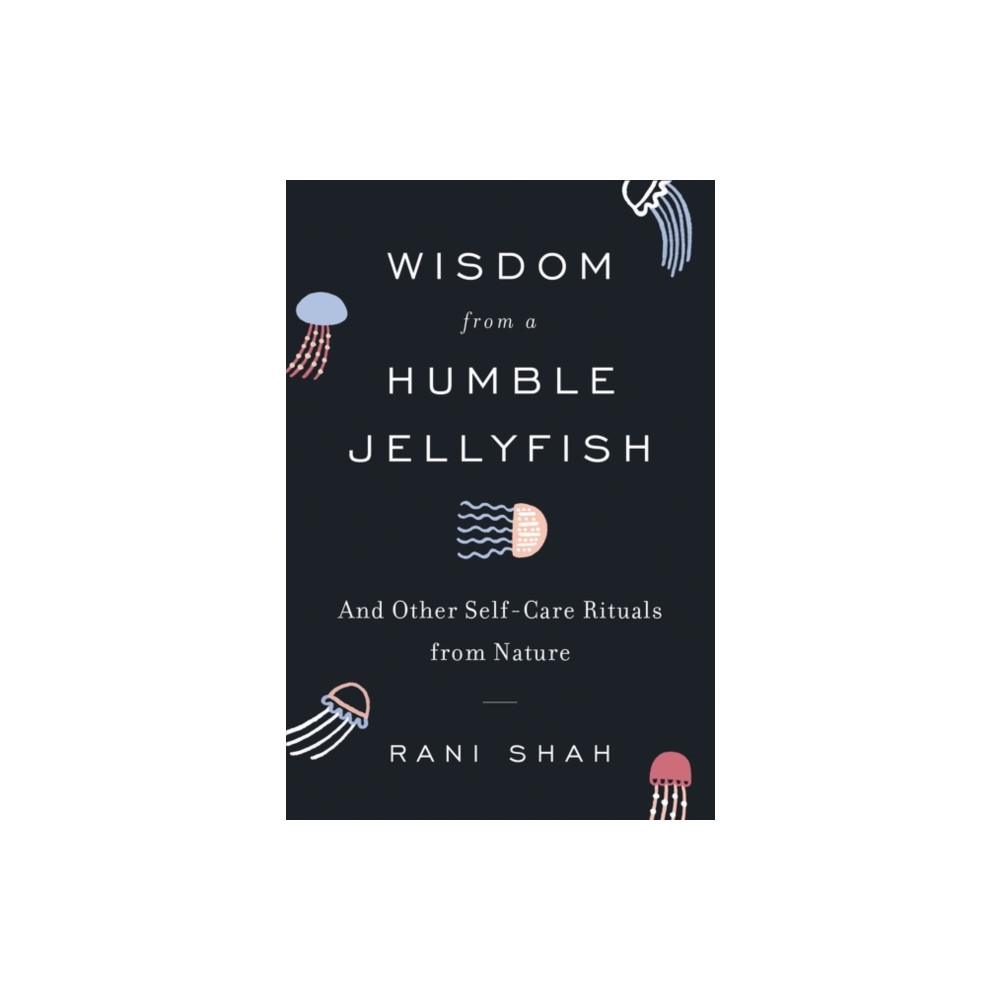 Produktbild för Wisdom from a Humble Jellyfish (inbunden, eng)