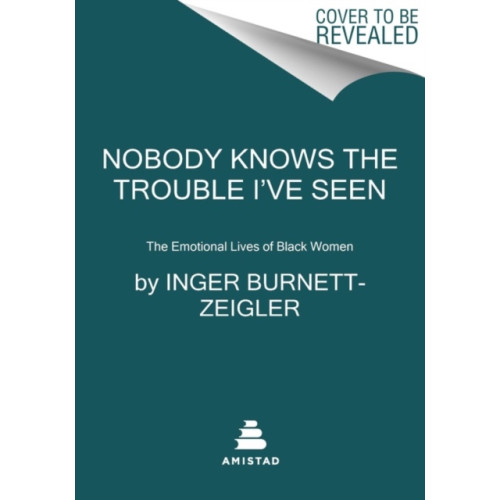 Harpercollins publishers inc Nobody Knows the Trouble I’ve Seen (häftad, eng)