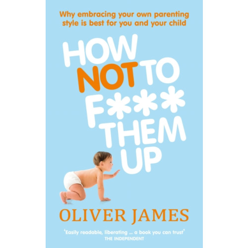 Ebury Publishing How Not to F*** Them Up (häftad, eng)