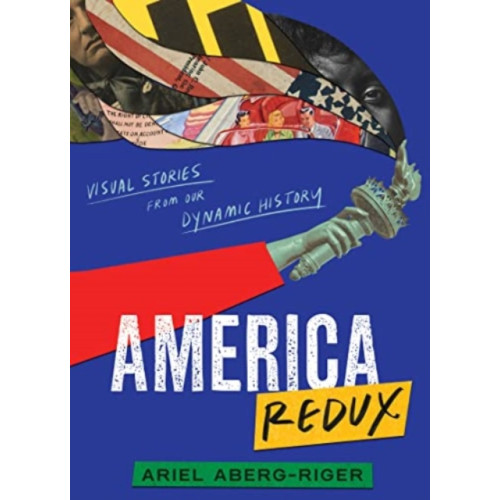 HarperCollins America Redux: Visual Stories from Our Dynamic History (inbunden, eng)