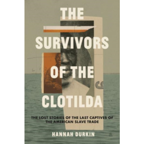 HarperCollins Survivors of the Clotilda (inbunden, eng)