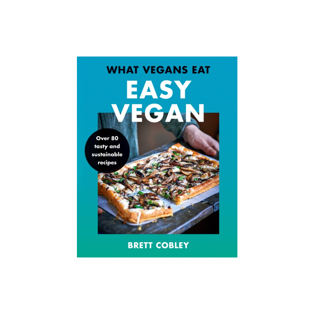 Produktbild för What Vegans Eat – Easy Vegan! (inbunden, eng)
