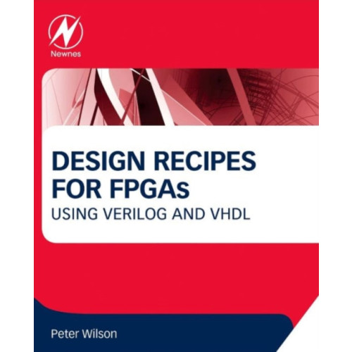 Elsevier Science & Technology Design Recipes for FPGAs (häftad, eng)