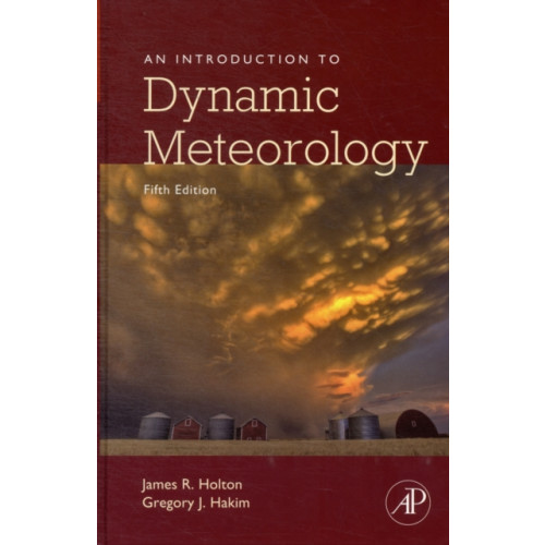 Elsevier Science Publishing Co Inc An Introduction to Dynamic Meteorology (inbunden, eng)