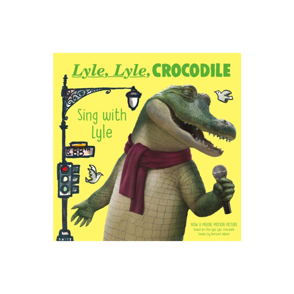 Produktbild för Lyle, Lyle, Crocodile: Sing with Lyle (bok, board book, eng)