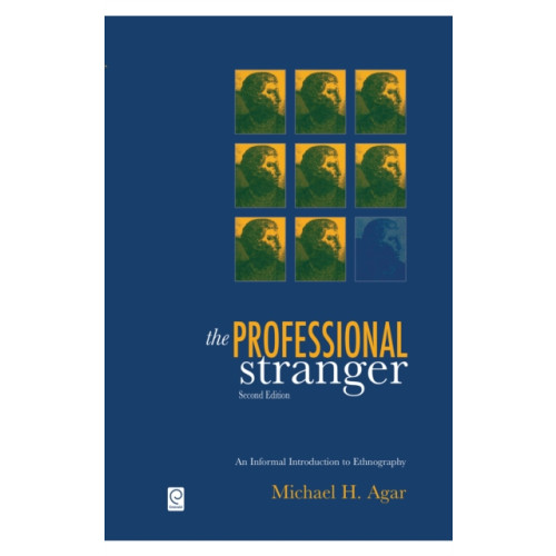 Emerald Publishing Limited The Professional Stranger (inbunden, eng)