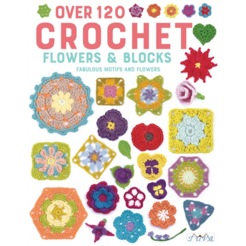Tuva Publishing Over 120 Crochet Flowers and Blocks (häftad, eng)