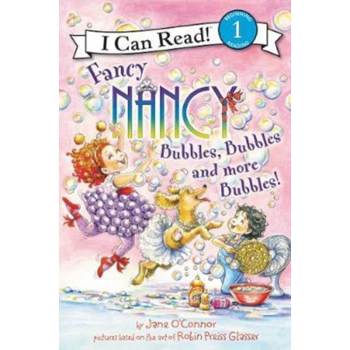 Harpercollins publishers inc Fancy Nancy: Bubbles, Bubbles, and More Bubbles! (häftad, eng)