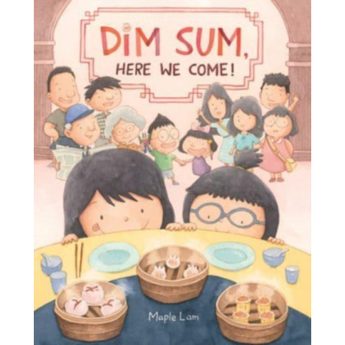 Harpercollins publishers inc Dim Sum, Here We Come! (inbunden, eng)