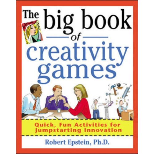 McGraw-Hill Education - Europe The Big Book of Creativity Games: Quick, Fun Acitivities for Jumpstarting Innovation (häftad, eng)