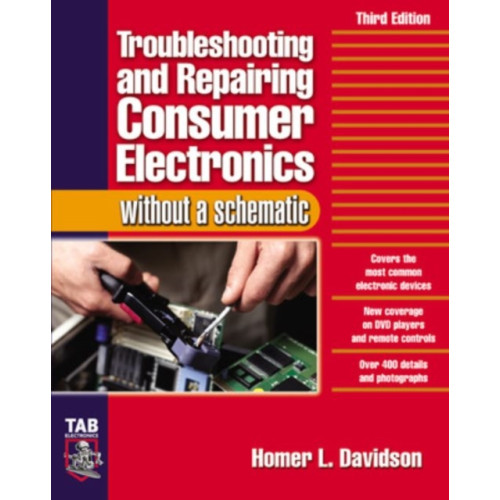 McGraw-Hill Education - Europe Troubleshooting & Repairing Consumer Electronics Without a Schematic (häftad, eng)