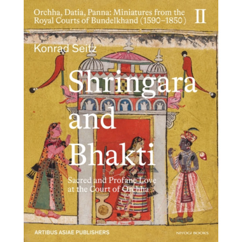 Niyogi Books Shringara and Bhakti (inbunden, eng)