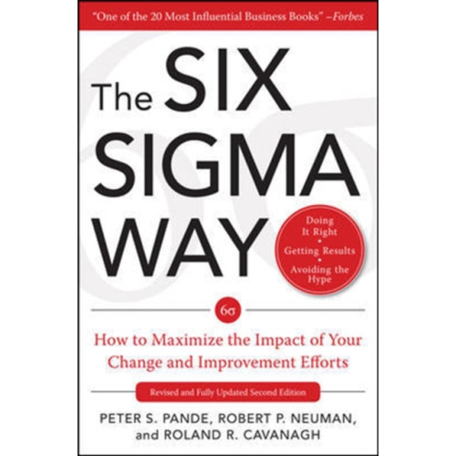 McGraw-Hill Education - Europe The Six Sigma Way:  How to Maximize the Impact of Your Change and Improvement Efforts, Second edition (inbunden, eng)