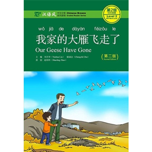 Peking University Press Our Geese Have Gone - Chinese Breeze Graded Reader, Level 2: 500 Words Level (häftad, eng)