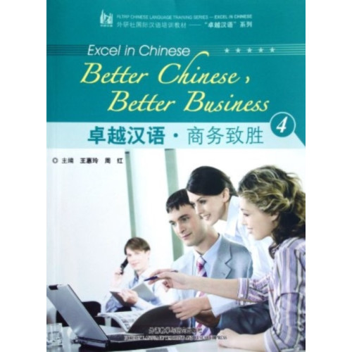 Better Chinese, Better Business vol.4 (häftad, eng)