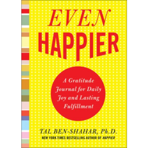 McGraw-Hill Education - Europe Even Happier: A Gratitude Journal for Daily Joy and Lasting Fulfillment (häftad, eng)