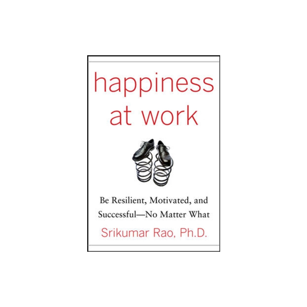 Produktbild för Happiness at Work: Be Resilient, Motivated, and Successful - No Matter What (inbunden, eng)