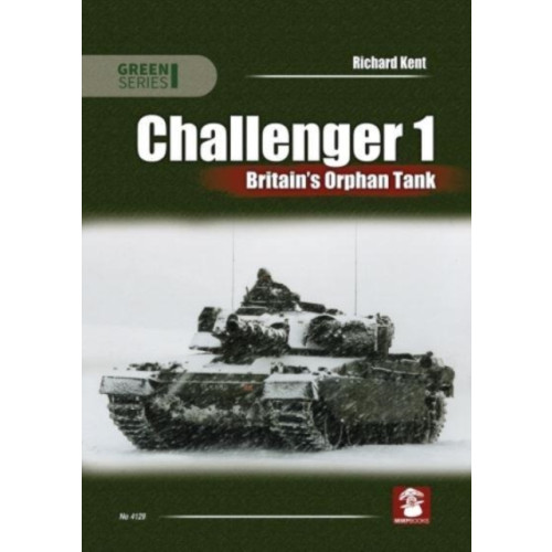 Wydawnictwo STRATUS, Artur Juszczak Challenger 1. Britain’s Orphan Tank (häftad, eng)