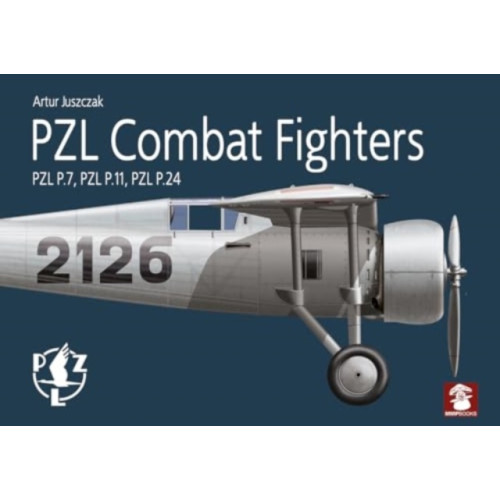 Wydawnictwo STRATUS, Artur Juszczak PZL Combat Fighters (häftad, eng)