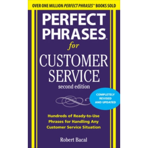 McGraw-Hill Education - Europe Perfect Phrases for Customer Service, Second Edition (häftad, eng)