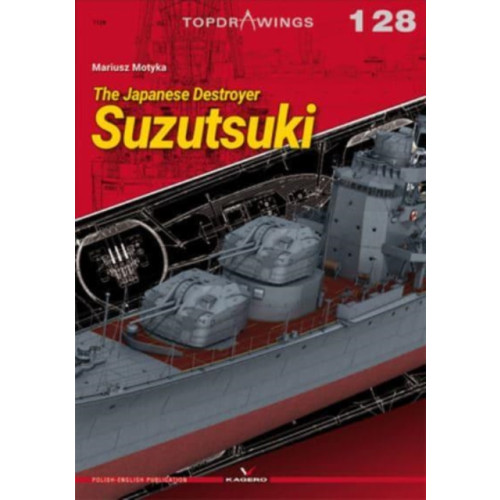 Kagero Oficyna Wydawnicza The Japanese Destroyer Suzutsuki (häftad, eng)