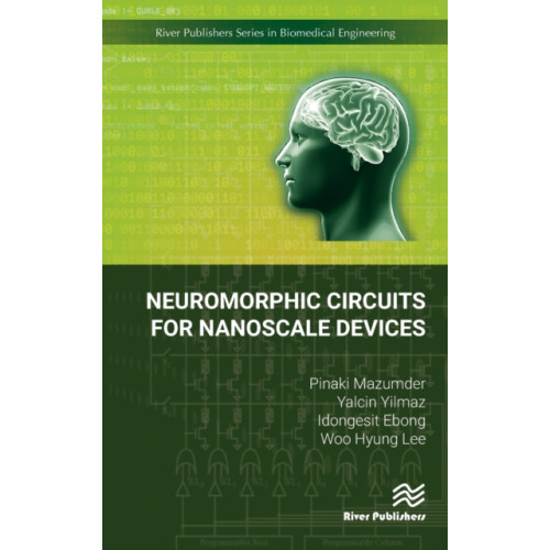 River Publishers Neuromorphic Circuits for Nanoscale Devices (inbunden, eng)