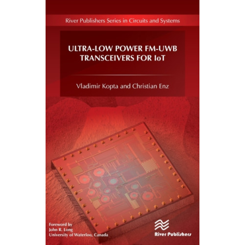 River Publishers Ultra-Low Power FM-UWB Transceivers for IoT (inbunden, eng)