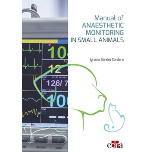 Edra Spa Manual of Anaesthetic Monitoring in Small Animals (inbunden, eng)