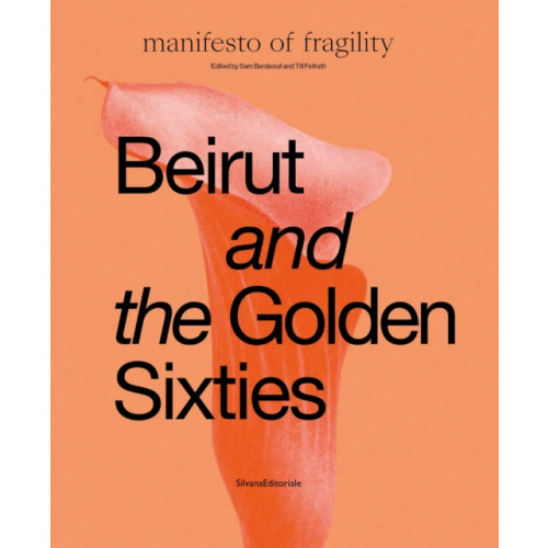 Silvana Beirut and the Golden Sixties (inbunden, eng)