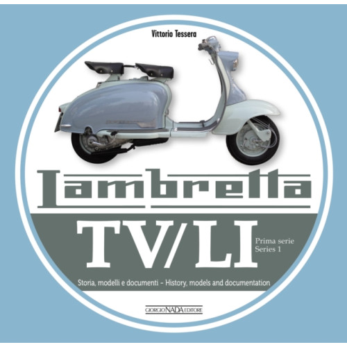 Giorgio Nada Editore Lambretta TV/Li: Prima Serie - Series I (häftad, eng)