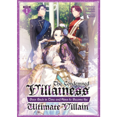 Seven Seas Entertainment, LLC The Condemned Villainess Goes Back in Time and Aims to Become the Ultimate Villain (Light Novel) Vol. 1 (häftad, eng)