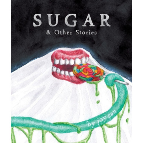 Silver Sprocket Sugar & Other Stories (inbunden, eng)