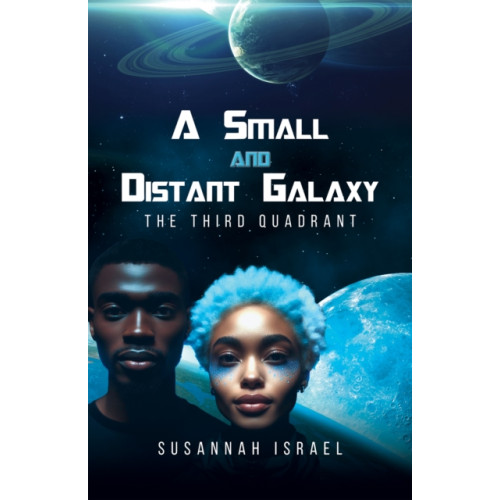 Austin Macauley Publishers LLC A Small and Distant Galaxy: The Third Quadrant (häftad, eng)