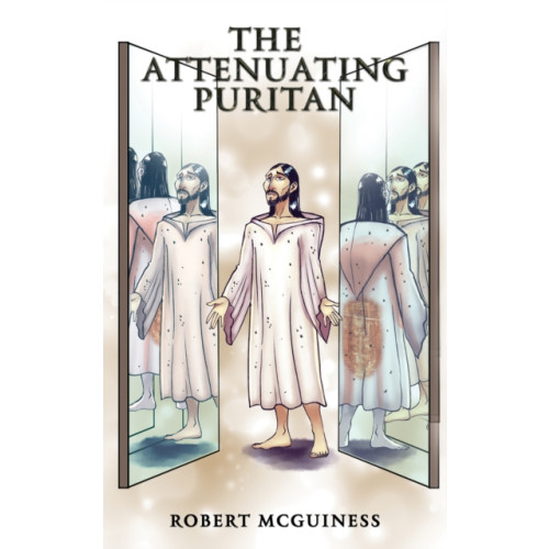 Austin Macauley Publishers LLC The Attenuating Puritan (inbunden, eng)