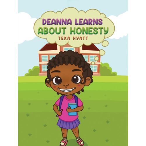 Austin Macauley Publishers LLC Deanna Learns About Honesty (häftad, eng)