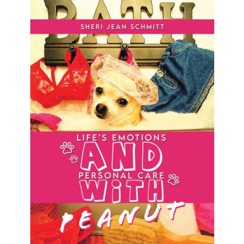 Austin Macauley Publishers LLC Life's Emotions And Personal Care With Peanut (häftad, eng)