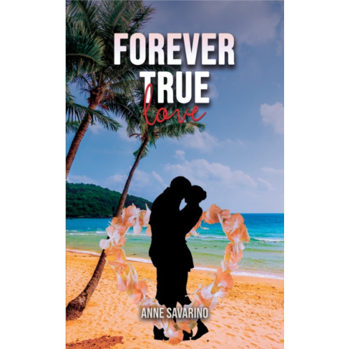 Austin Macauley Publishers LLC Forever True Love (häftad, eng)