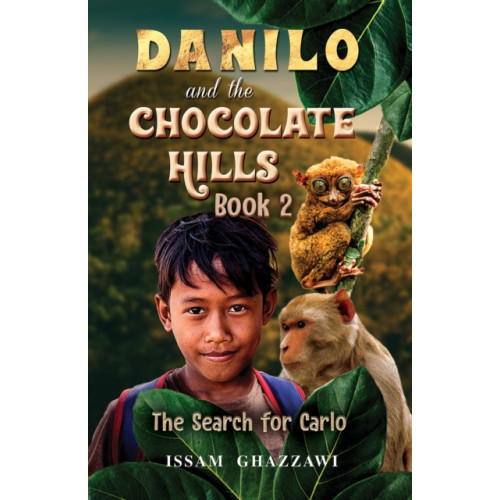 Austin Macauley Publishers LLC Danilo and the Chocolate Hills - Book 2 (häftad, eng)