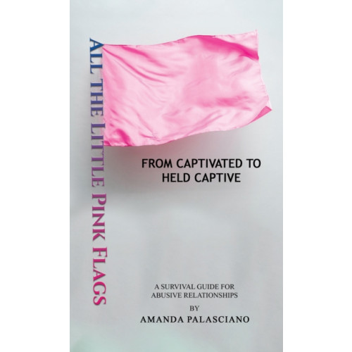 Austin Macauley Publishers LLC All the Little Pink Flags (häftad, eng)